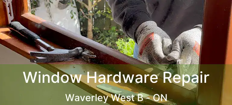  Window Hardware Repair Waverley West B - ON