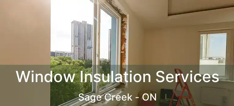  Window Insulation Services Sage Creek - ON