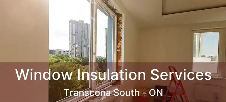  Window Insulation Services Transcona South - ON