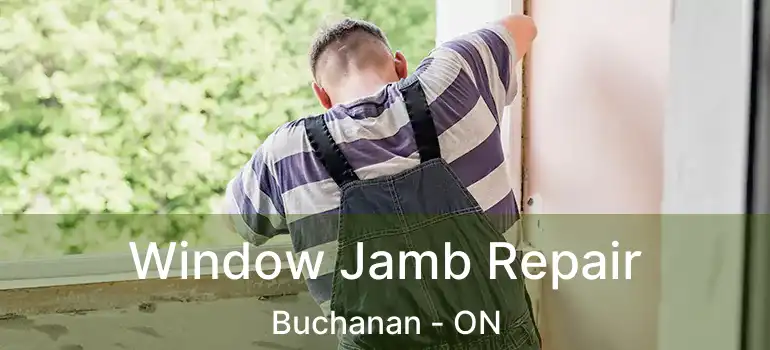  Window Jamb Repair Buchanan - ON