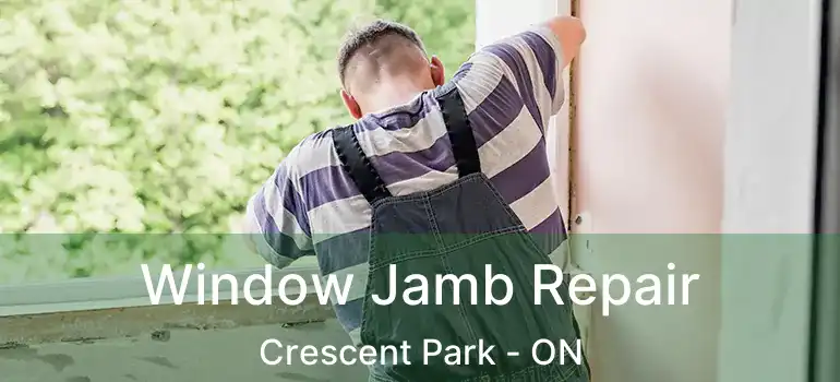 Window Jamb Repair Crescent Park - ON