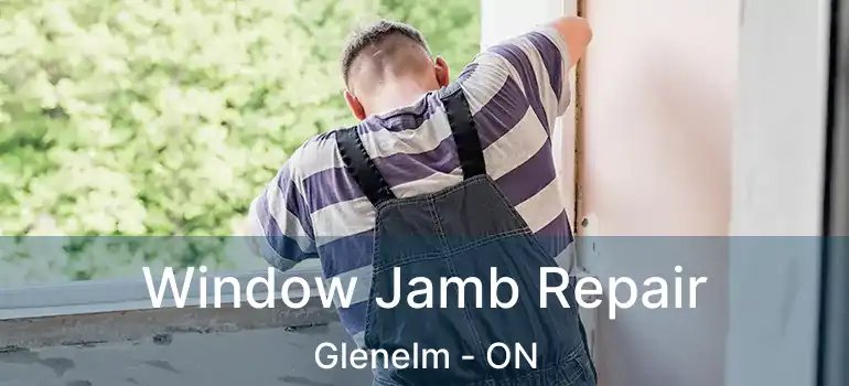  Window Jamb Repair Glenelm - ON