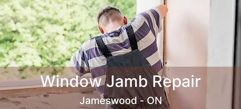  Window Jamb Repair Jameswood - ON