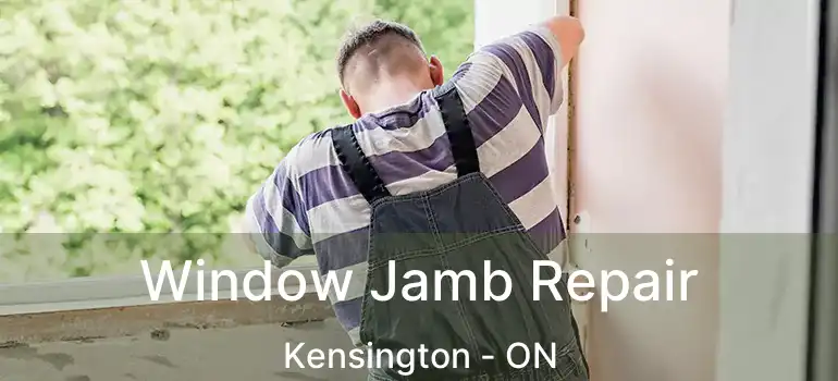  Window Jamb Repair Kensington - ON