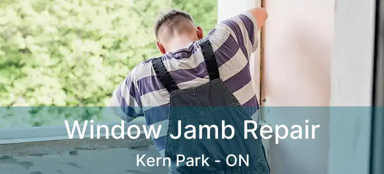  Window Jamb Repair Kern Park - ON