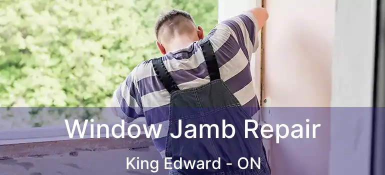  Window Jamb Repair King Edward - ON