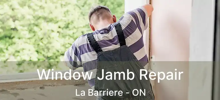  Window Jamb Repair La Barriere - ON