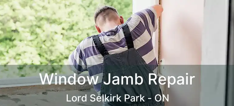  Window Jamb Repair Lord Selkirk Park - ON