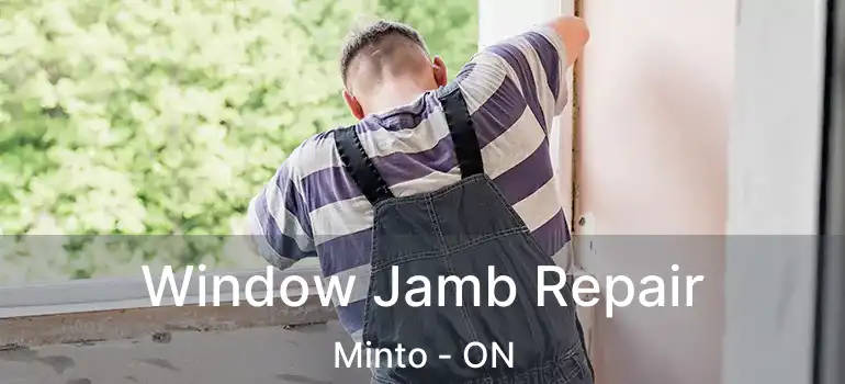  Window Jamb Repair Minto - ON