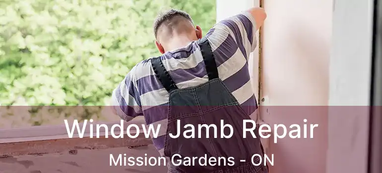  Window Jamb Repair Mission Gardens - ON