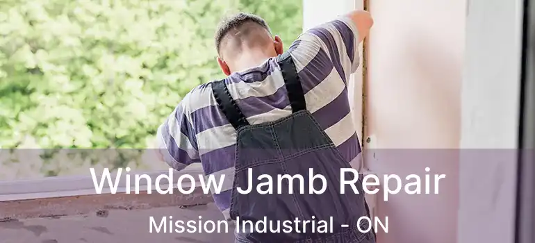  Window Jamb Repair Mission Industrial - ON