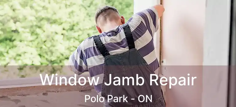  Window Jamb Repair Polo Park - ON