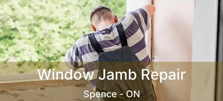 Window Jamb Repair Spence - ON