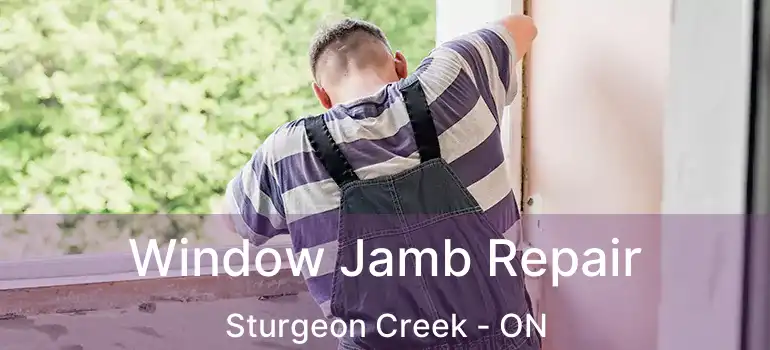  Window Jamb Repair Sturgeon Creek - ON
