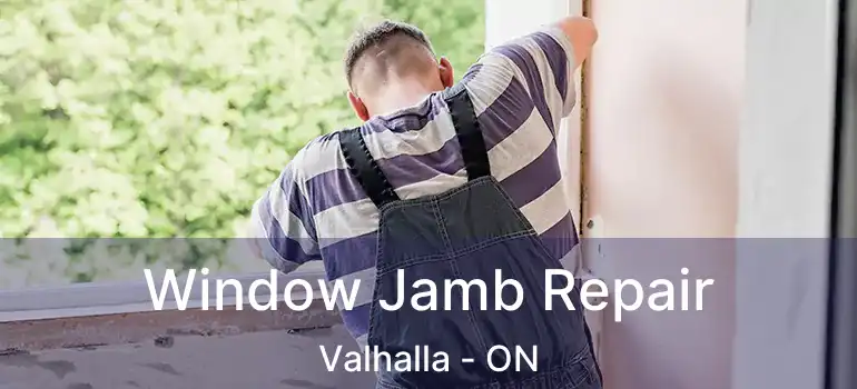  Window Jamb Repair Valhalla - ON