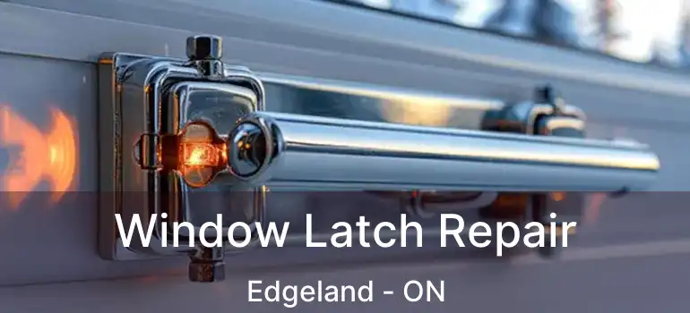  Window Latch Repair Edgeland - ON