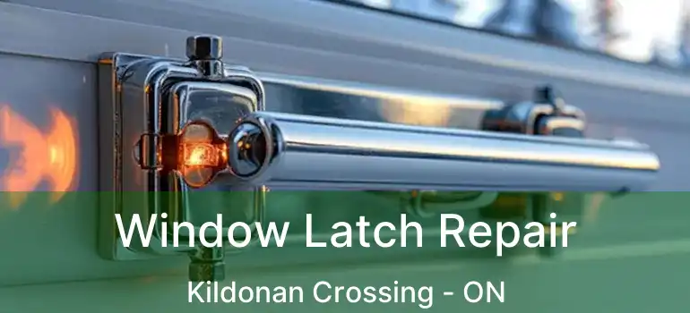  Window Latch Repair Kildonan Crossing - ON