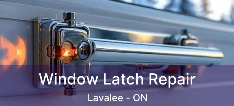  Window Latch Repair Lavalee - ON