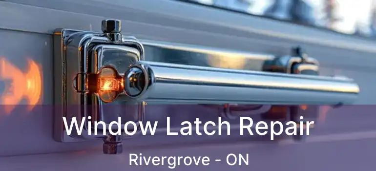  Window Latch Repair Rivergrove - ON
