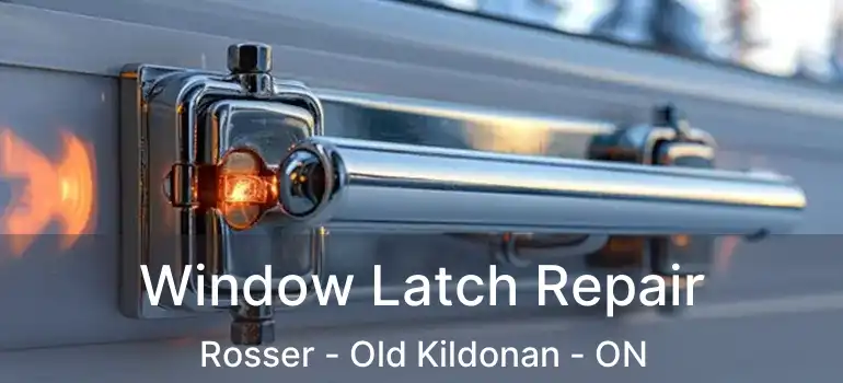  Window Latch Repair Rosser - Old Kildonan - ON