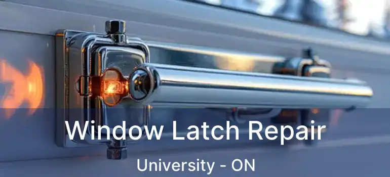  Window Latch Repair University - ON