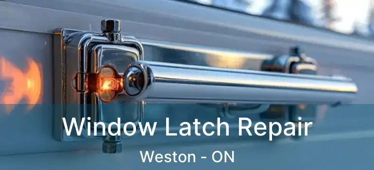  Window Latch Repair Weston - ON