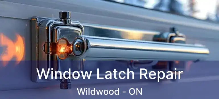  Window Latch Repair Wildwood - ON