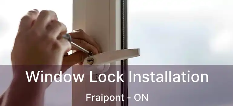 Window Lock Installation Fraipont - ON