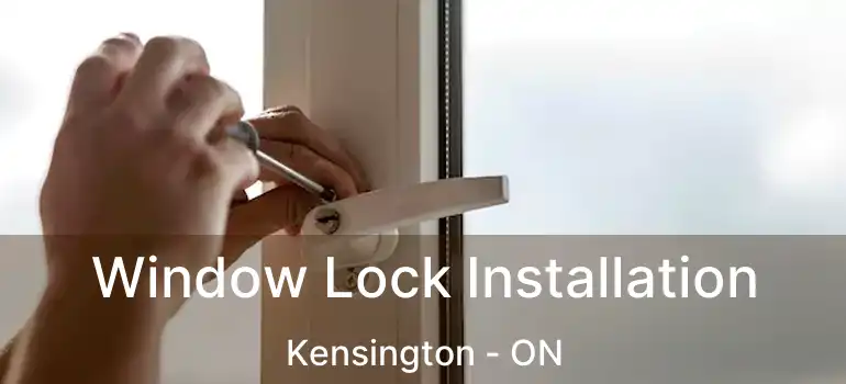  Window Lock Installation Kensington - ON