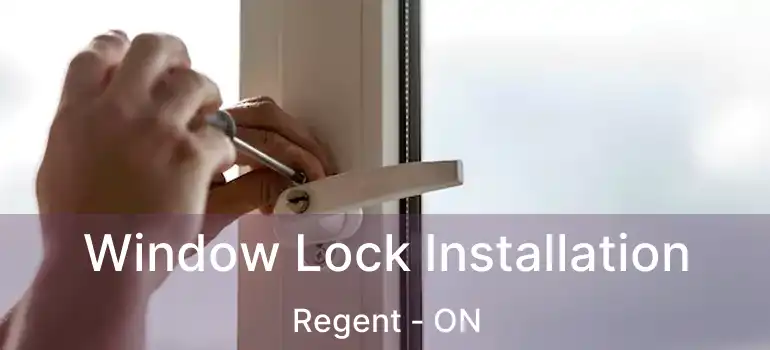  Window Lock Installation Regent - ON