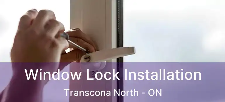  Window Lock Installation Transcona North - ON