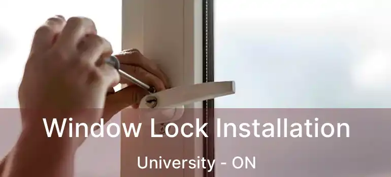  Window Lock Installation University - ON