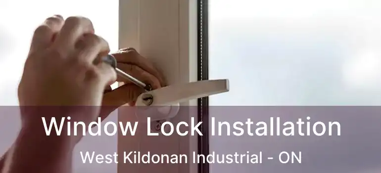  Window Lock Installation West Kildonan Industrial - ON