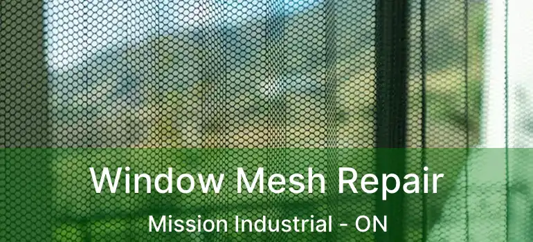  Window Mesh Repair Mission Industrial - ON