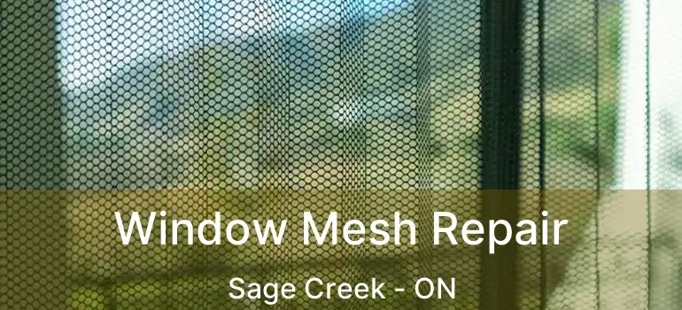  Window Mesh Repair Sage Creek - ON