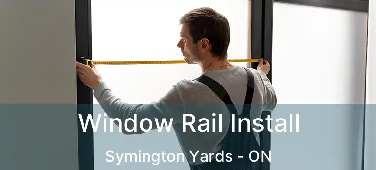 Window Rail Install Symington Yards - ON