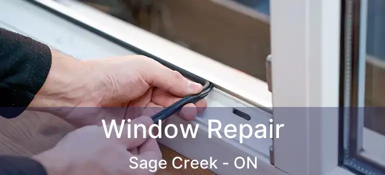  Window Repair Sage Creek - ON