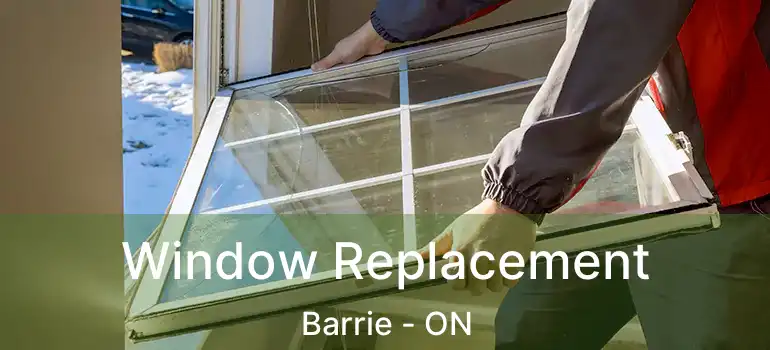  Window Replacement Barrie - ON