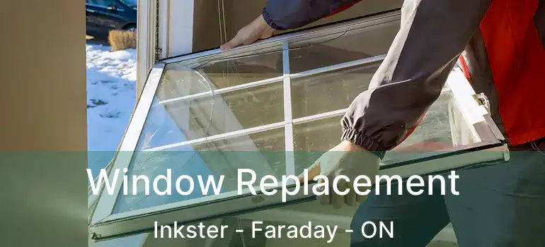 Window Replacement Inkster - Faraday - ON