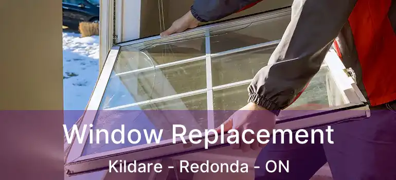  Window Replacement Kildare - Redonda - ON