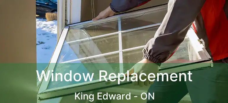  Window Replacement King Edward - ON