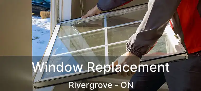  Window Replacement Rivergrove - ON