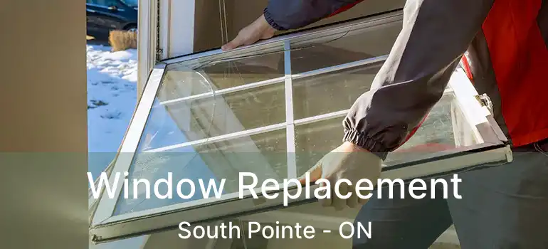  Window Replacement South Pointe - ON