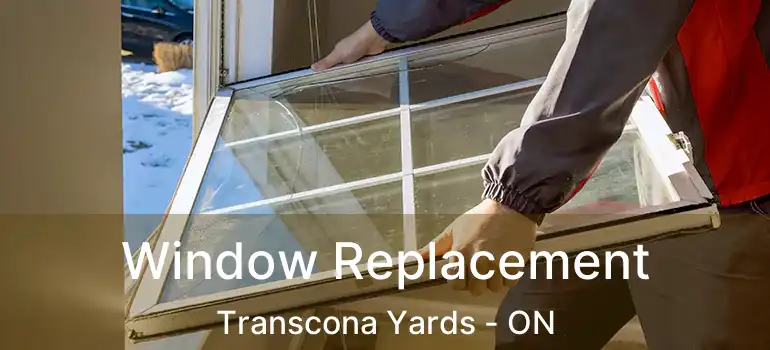  Window Replacement Transcona Yards - ON