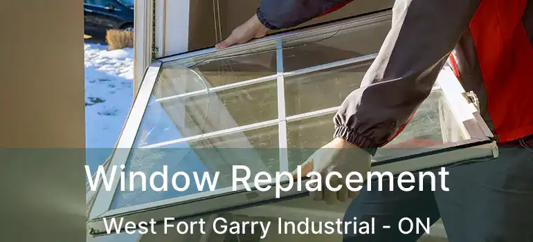  Window Replacement West Fort Garry Industrial - ON