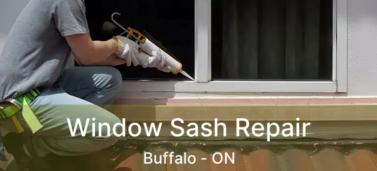  Window Sash Repair Buffalo - ON