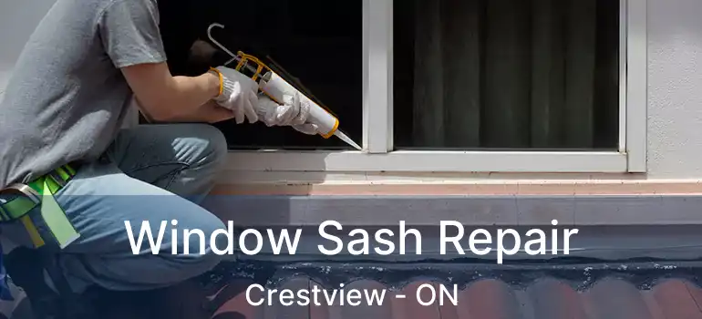  Window Sash Repair Crestview - ON