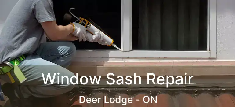  Window Sash Repair Deer Lodge - ON