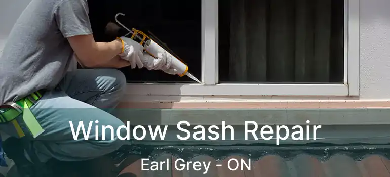  Window Sash Repair Earl Grey - ON