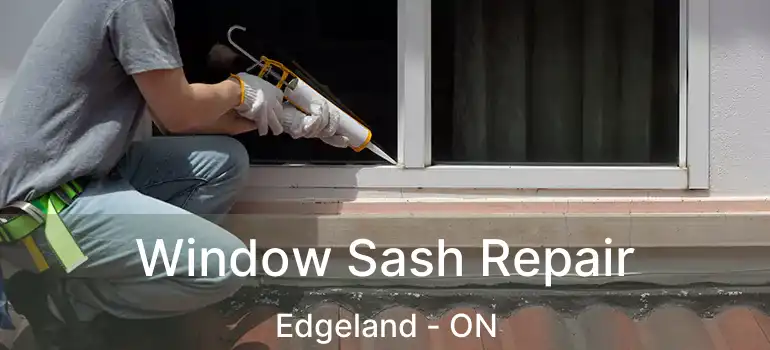  Window Sash Repair Edgeland - ON